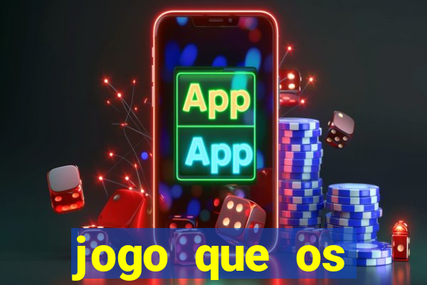 jogo que os famosos jogam para ganhar dinheiro